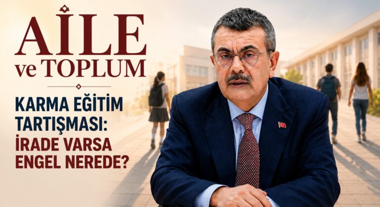 Karma Eğitim Tartışması: İrade Varsa Engel Nerede?