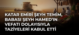 Katar Emiri Şeyh Temim, babası Şeyh Hamed’ın vefatı dolayısıyla taziyeleri kabul etti