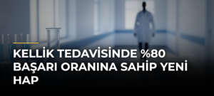Kellik Tedavisinde %80 Başarı Oranına Sahip Yeni Hap