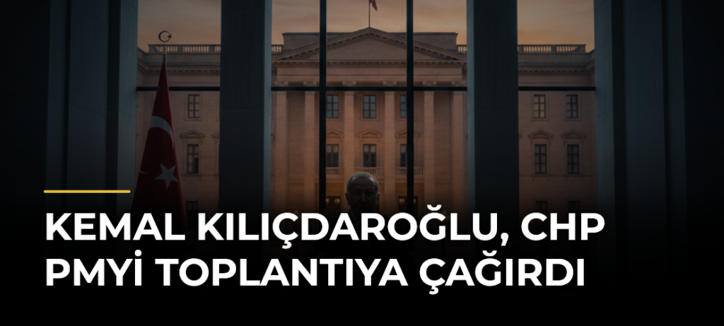Kemal Kılıçdaroğlu, CHP PMyi toplantıya çağırdı