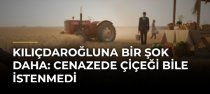 Kılıçdaroğluna Bir Şok Daha: Cenazede Çiçeği Bile İstenmedi