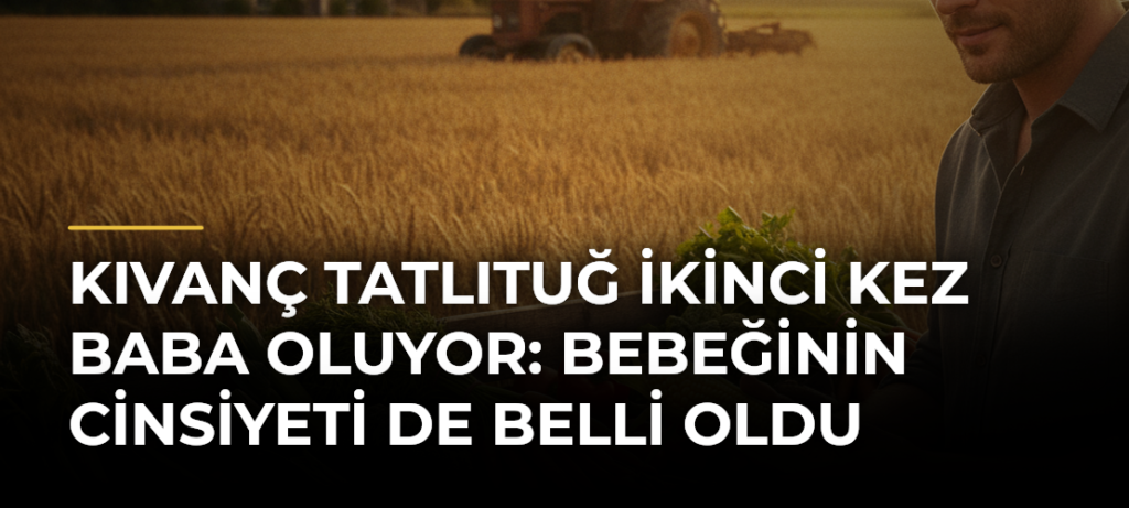 Kıvanç Tatlıtuğ ikinci kez baba oluyor: Bebeğinin cinsiyeti de belli oldu