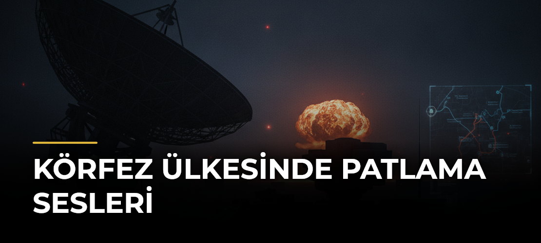 Körfez Ülkesinde Patlama Sesleri