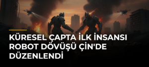 Küresel Çapta İlk İnsansı Robot Dövüşü Çin’de Düzenlendi