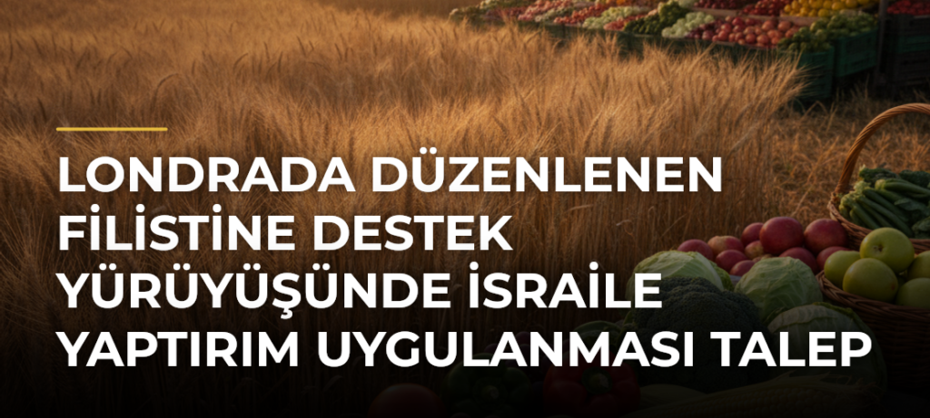 Londrada Düzenlenen Filistine Destek Yürüyüşünde İsraile Yaptırım Uygulanması Talep Edildi