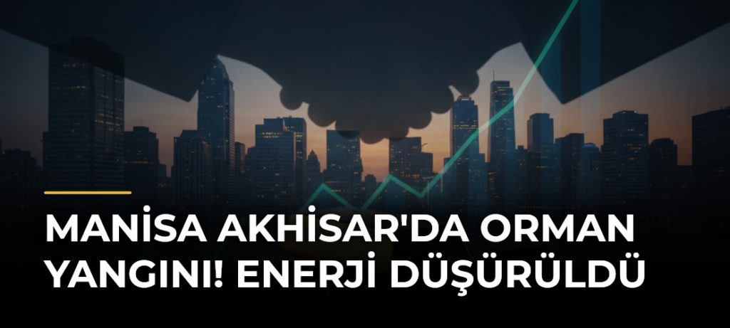 Manisa Akhisar’da Orman Yangını! Enerji Düşürüldü