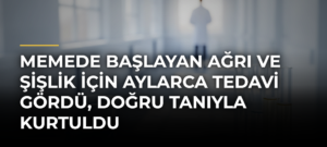Memede Başlayan Ağrı ve Şişlik İçin Aylarca Tedavi Gördü, Doğru Tanıyla Kurtuldu