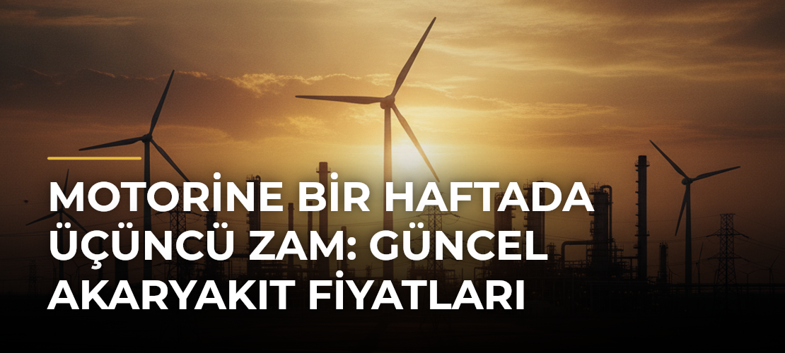 Motorine Bir Haftada Üçüncü Zam: Güncel Akaryakıt Fiyatları