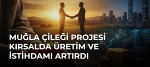 Muğla Çileği Projesi kırsalda üretim ve istihdamı artırdı