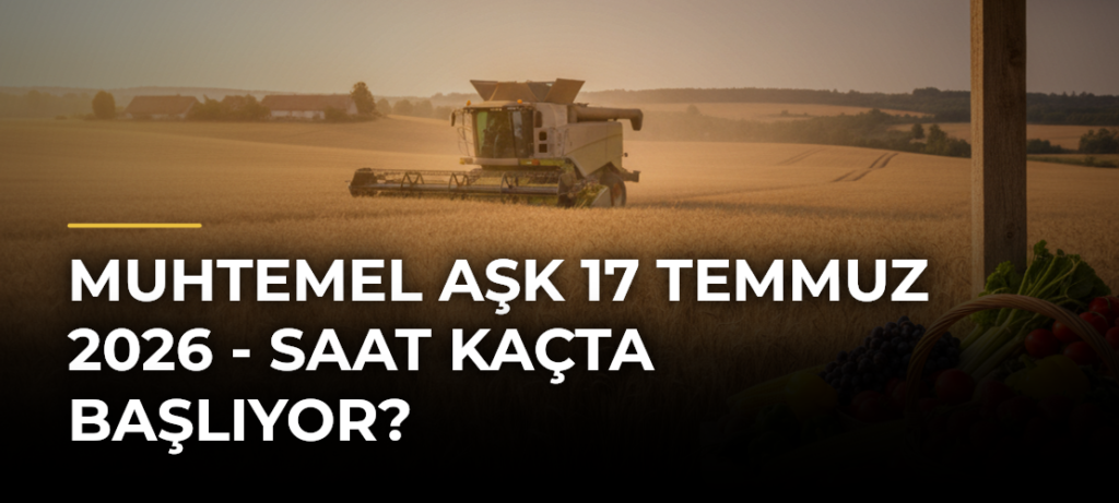 Muhtemel Aşk 17 Temmuz 2026 – Saat Kaçta Başlıyor?