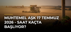 Muhtemel Aşk 17 Temmuz 2026 – Saat Kaçta Başlıyor?
