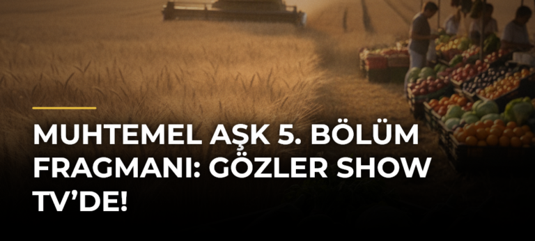 Muhtemel Aşk 5. Bölüm Fragmanı: Gözler Show TV’de!