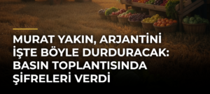 Murat Yakın, Arjantini işte böyle durduracak: Basın toplantısında şifreleri verdi