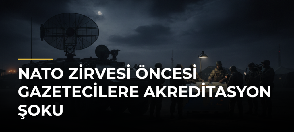 NATO zirvesi öncesi gazetecilere akreditasyon şoku