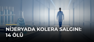 Nijeryada Kolera Salgını: 14 Ölü