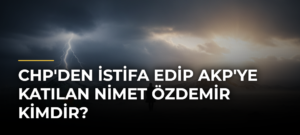 CHP’den istifa edip AKP’ye katılan Nimet Özdemir kimdir?