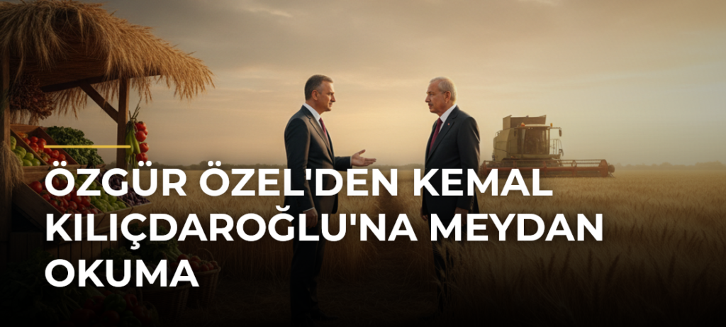 Özgür Özel’den Kemal Kılıçdaroğlu’na Meydan Okuma