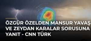 Özgür Özelden Mansur Yavaş ve Zeydan Karalar sorusuna yanıt – CNN Türk