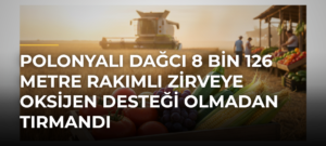 Polonyalı dağcı 8 bin 126 metre rakımlı zirveye oksijen desteği olmadan tırmandı
