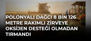 Polonyalı dağcı 8 bin 126 metre rakımlı zirveye oksijen desteği olmadan tırmandı