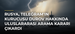 Rusya, Telegram’ın kurucusu Durov hakkında uluslararası arama kararı çıkardı