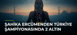 Şahika Ercümenden Türkiye Şampiyonasında 2 Altın