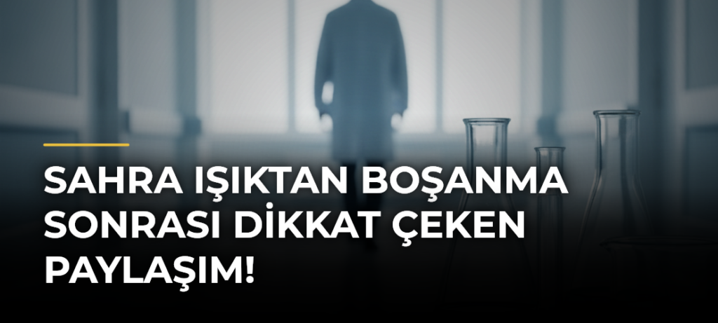 Sahra Işıktan Boşanma Sonrası Dikkat Çeken Paylaşım!