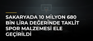 Sakaryada 10 Milyon 680 Bin Lira Değerinde Taklit Spor Malzemesi Ele Geçirildi