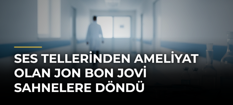 Ses tellerinden ameliyat olan Jon Bon Jovi sahnelere döndü