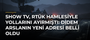Show TV, RTÜK Hamlesiyle Yollarını Ayırmıştı: Didem Arslanın Yeni Adresi Belli Oldu