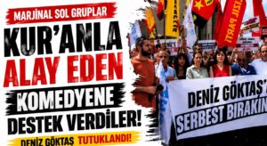 Sol gruplar, Kur’anla Alay Eden Komedyene Destek Verdiler