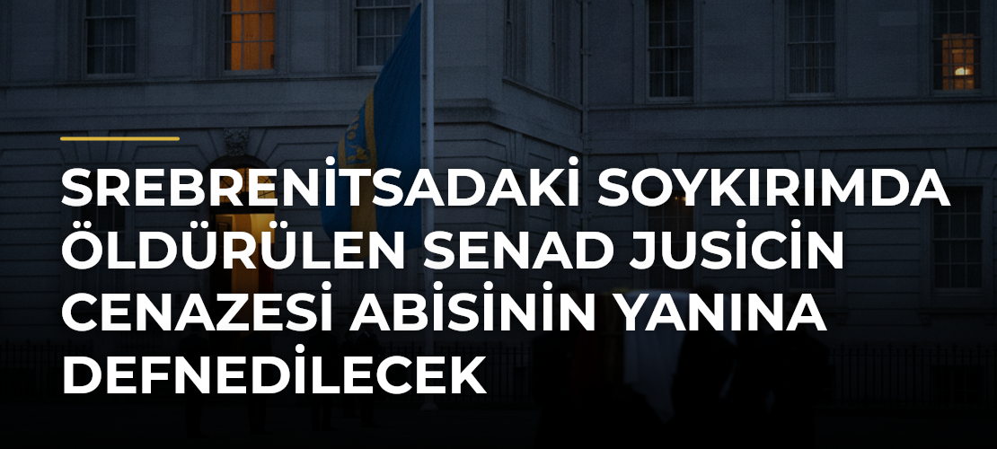 Srebrenitsadaki soykırımda öldürülen Senad Jusicin cenazesi abisinin yanına defnedilecek - Mirat Haber