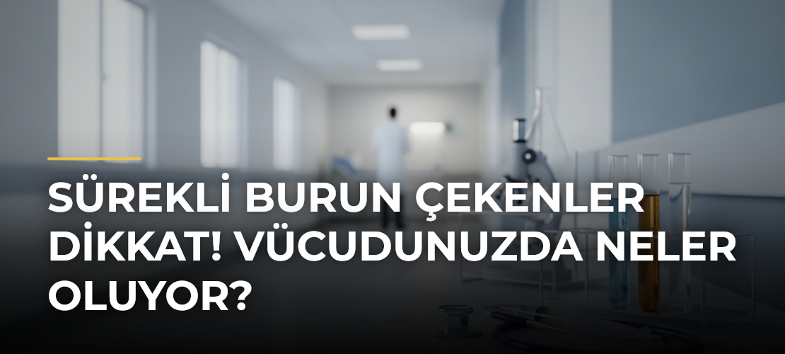 Sürekli burun çekenler dikkat! Vücudunuzda neler oluyor?