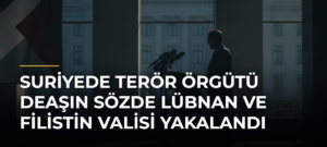 Suriyede terör örgütü DEAŞın sözde Lübnan ve Filistin Valisi yakalandı