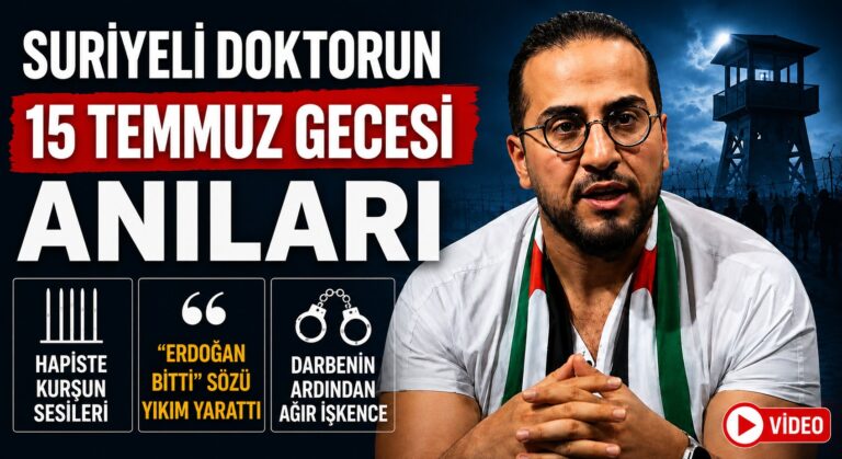 Suriyeli Doktorun 15 Temmuz Gecesi Anıları