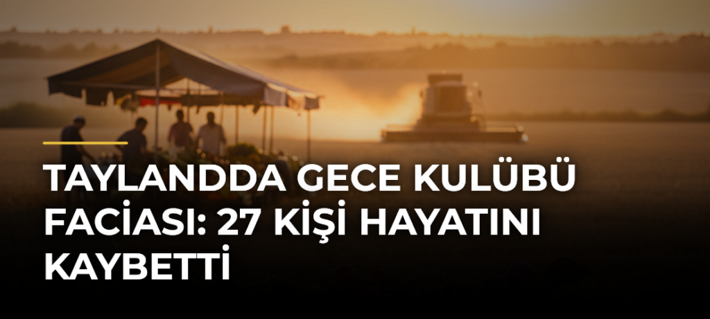 Taylandda gece kulübü faciası: 27 kişi hayatını kaybetti