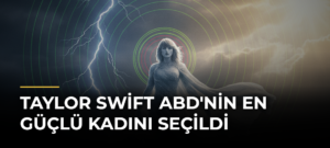 Taylor Swift ABD’nin en güçlü kadını seçildi