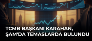 TCMB Başkanı Karahan, Şam’da temaslarda bulundu