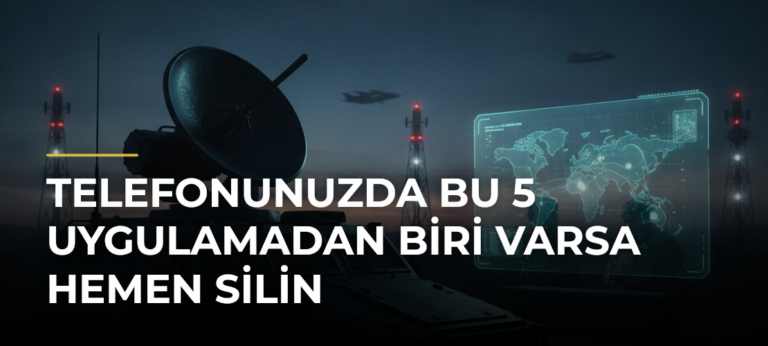 Telefonunuzda bu 5 uygulamadan biri varsa hemen silin