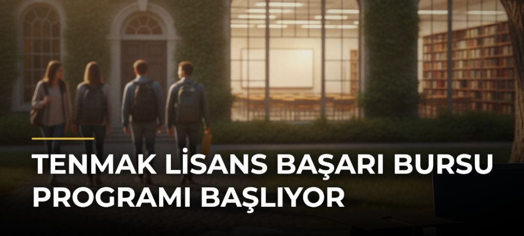 TENMAK Lisans Başarı Bursu Programı başlıyor