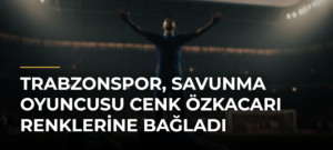 Trabzonspor, savunma oyuncusu Cenk Özkacarı renklerine bağladı