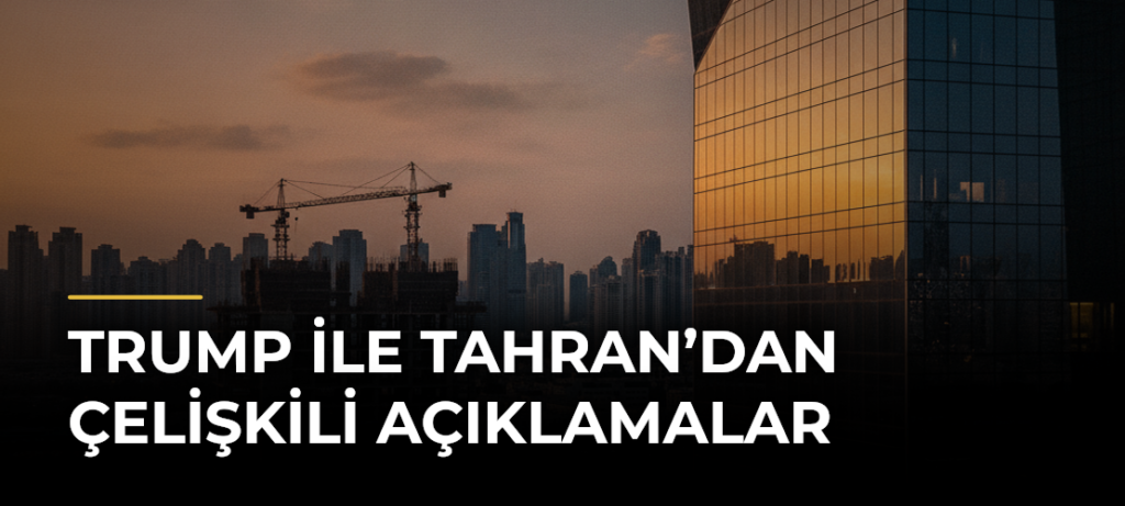 Trump ile Tahran’dan çelişkili açıklamalar