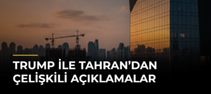 Trump ile Tahran’dan çelişkili açıklamalar