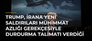 Trump, İrana yeni saldırıları mühimmat azlığı gerekçesiyle durdurma talimatı verdiği iddiasını yalanladı
