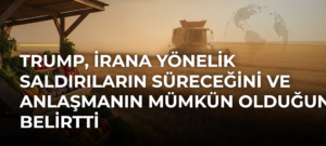 Trump, İrana Yönelik Saldırıların Süreceğini ve Anlaşmanın Mümkün Olduğunu Belirtti