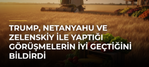 Trump, Netanyahu ve Zelenskiy ile yaptığı görüşmelerin iyi geçtiğini bildirdi