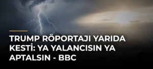 Trump röportajı yarıda kesti: Ya yalancısın ya aptalsın – BBC