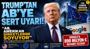 Trump, Avrupa Birliği Amerikan Şirketlerini Soyuyorlar