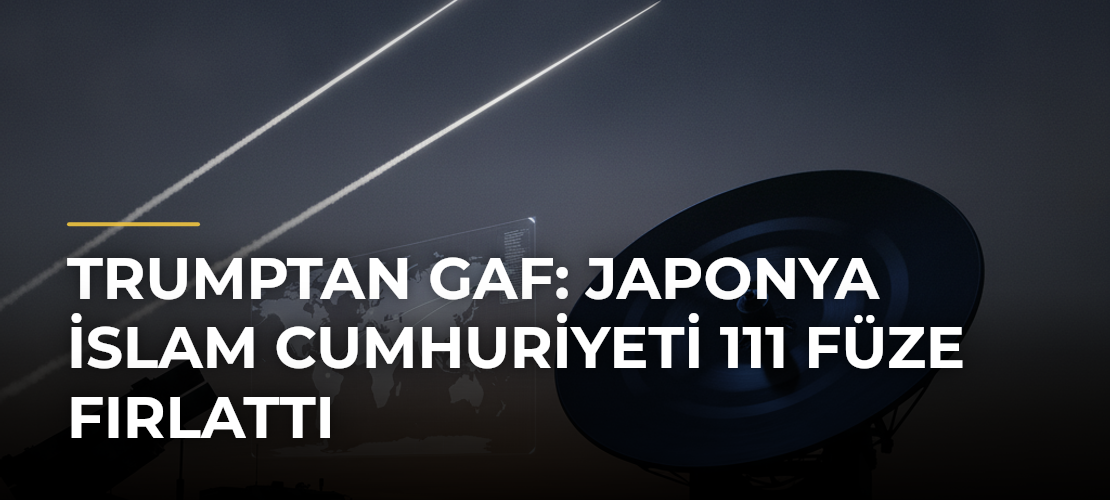 Trumptan gaf: Japonya İslam Cumhuriyeti 111 füze fırlattı - Mirat Haber