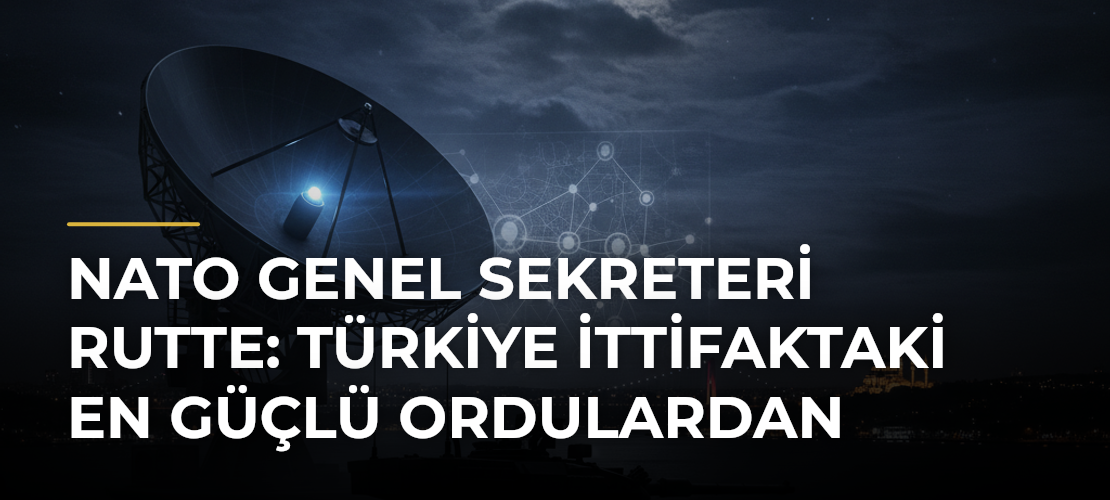 NATO Genel Sekreteri Rutte: Türkiye İttifaktaki En Güçlü Ordulardan - Mirat Haber